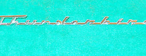 1961 1962 Ford Thunderbird Convertible ORIG FRONT FENDER SCRIPT EMBLEM ORNAMENT